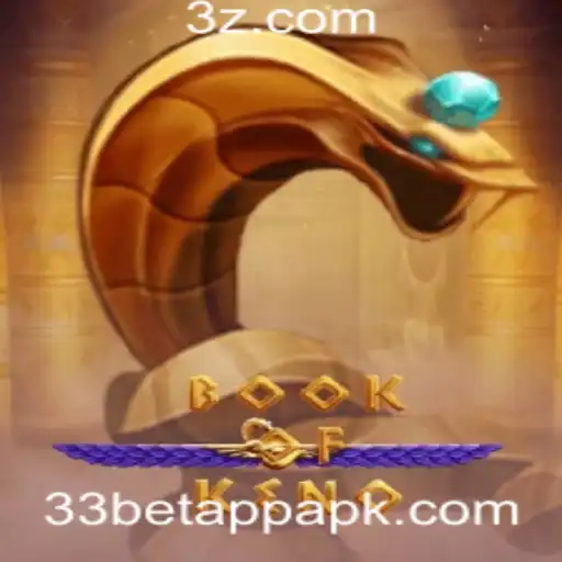 Explorando o Fascinante Mundo do 'BookOfKeno' no 33bet app